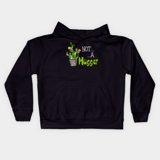 not a hugger Funny Kids Hoodie